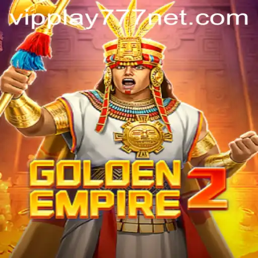 GoldenEmpire2: Unveiling the Epic Adventure with VIPPLAY777
