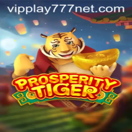 Exploring ProsperityTiger: A New Era of Strategic Gameplay with VIPPLAY777